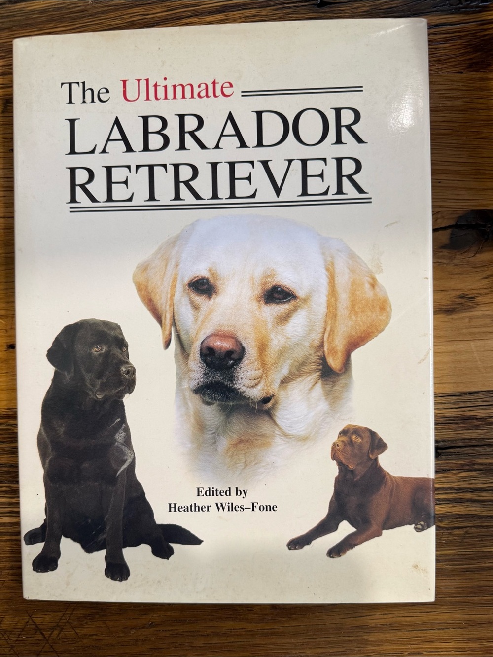 The Ultimate Labrador Retriever - White Cover